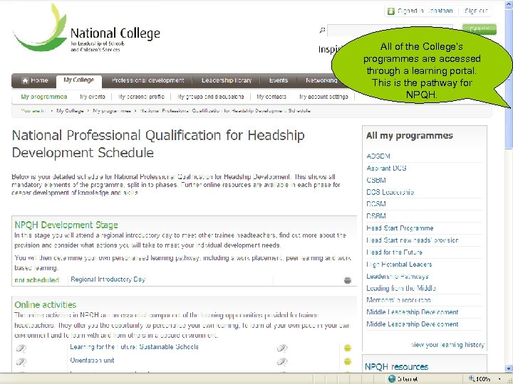 All of the College’s programmes are accessed through a learning portal. This is the