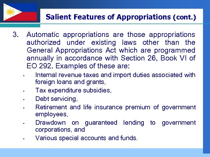 Company LOGO 3. Salient Features of Appropriations (cont. ) Automatic appropriations are those appropriations