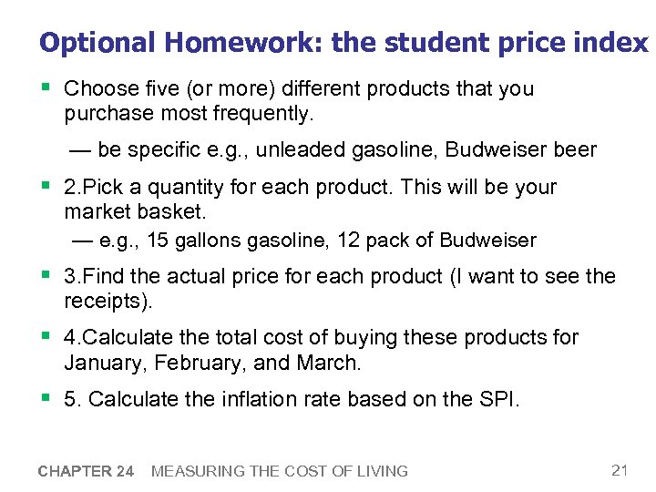 Optional Homework: the student price index § Choose five (or more) different products that