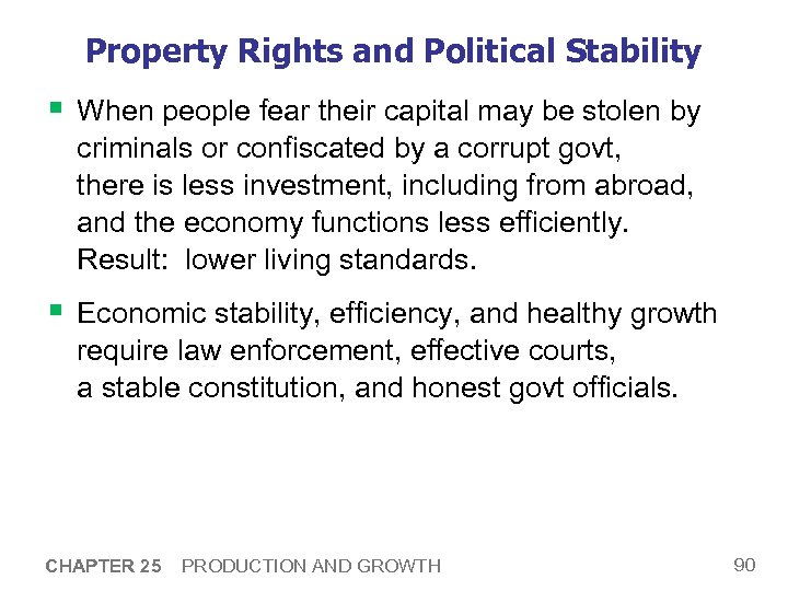 Property Rights and Political Stability § When people fear their capital may be stolen