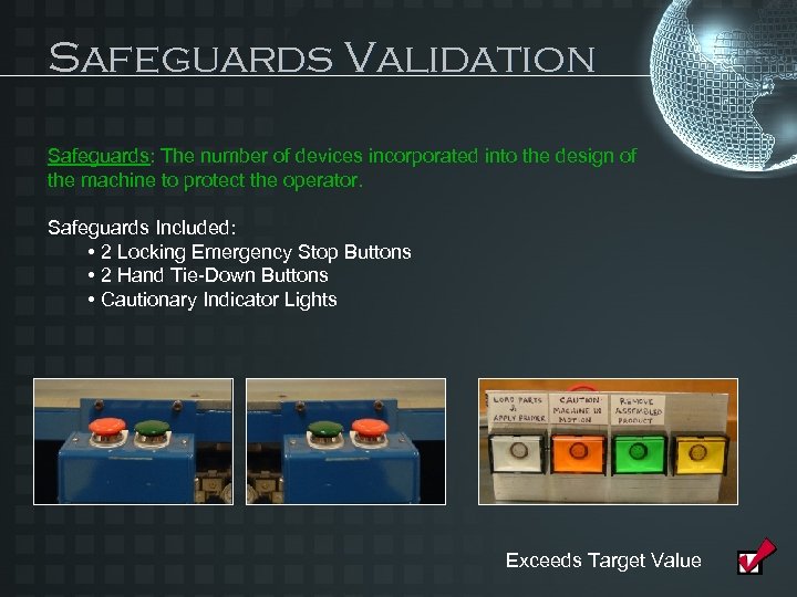 Safeguards Validation Safeguards: The number of devices incorporated into the design of the machine