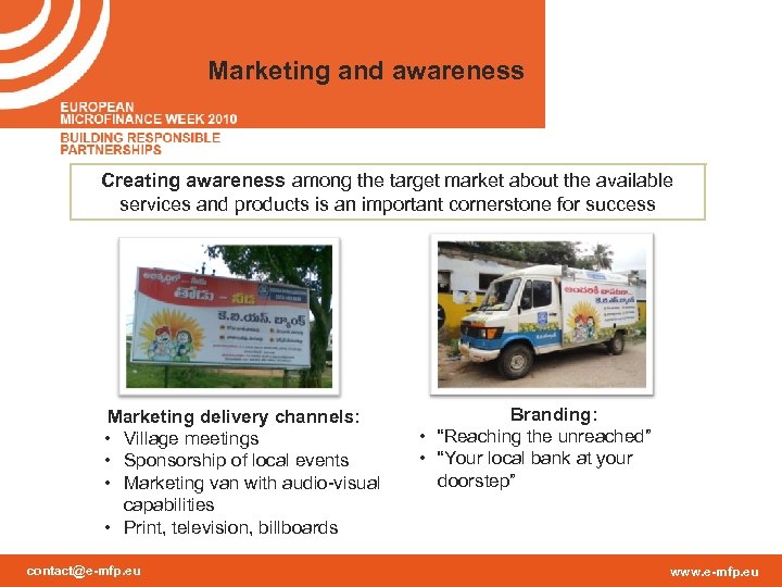 Marketing and awareness Creating awareness among the target market about the available services and