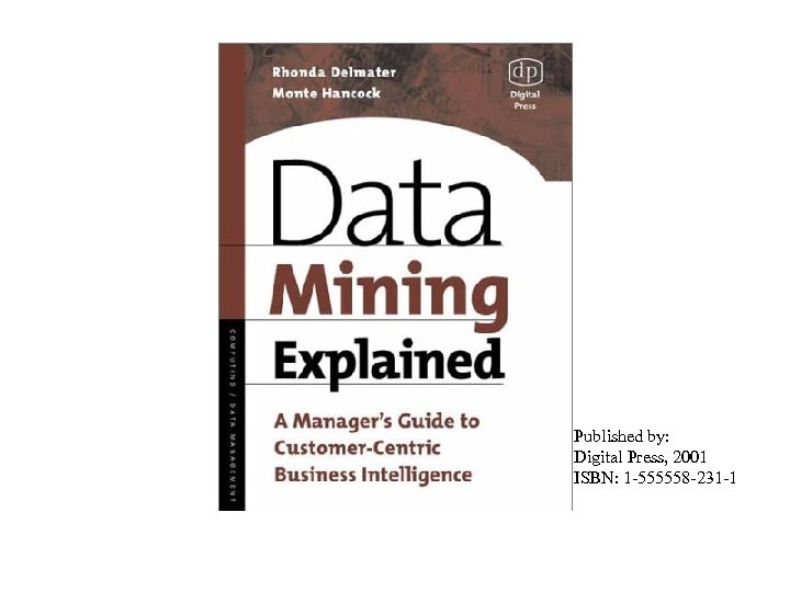 Published by: Digital Press, 2001 ISBN: 1 -555558 -231 -1 