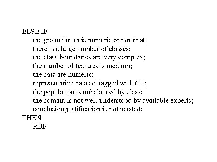 ELSE IF the ground truth is numeric or nominal; there is a large number