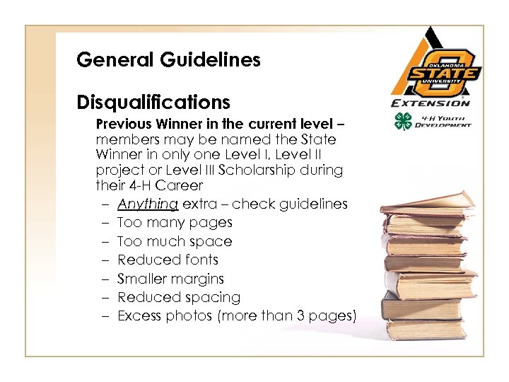 General Guidelines Disqualifications Previous Winner in the current level – members may be named