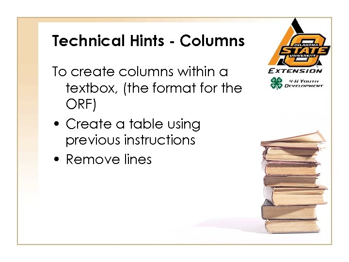 Technical Hints - Columns To create columns within a textbox, (the format for the