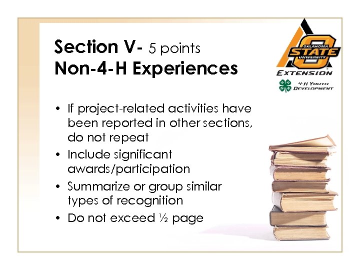 Section V- 5 points Non-4 -H Experiences • If project-related activities have been reported