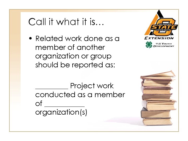 Call it what it is… • Related work done as a member of another