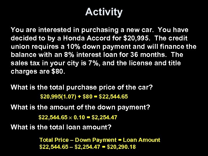 Activity You are interested in purchasing a new car. You have decided to by