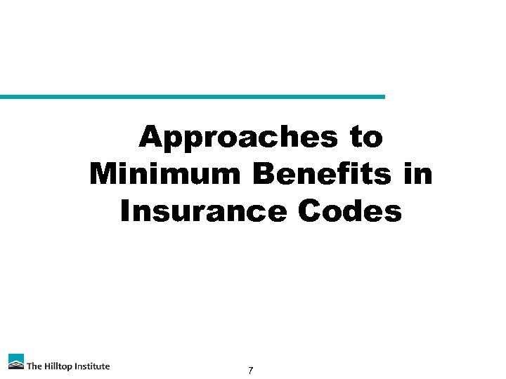 Approaches to Minimum Benefits in Insurance Codes 7 