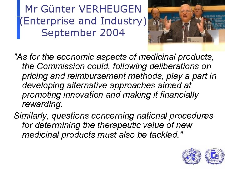 Mr Günter VERHEUGEN (Enterprise and Industry) September 2004 