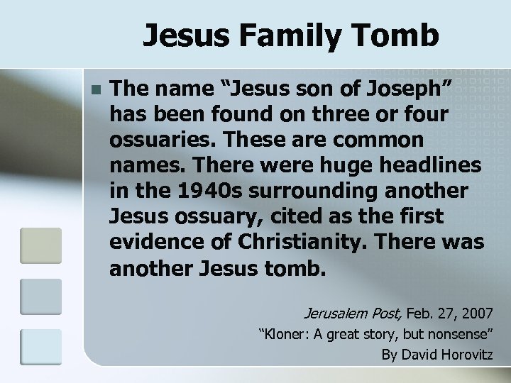 Jesus Family Tomb n The name “Jesus son of Joseph” has been found on