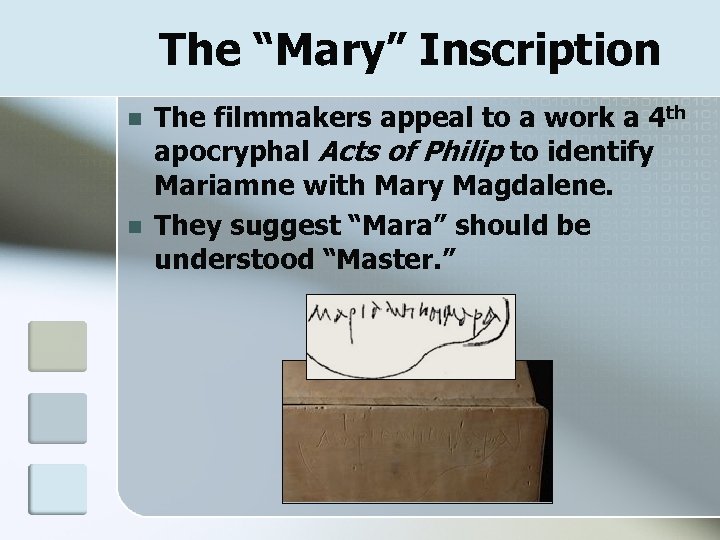 The “Mary” Inscription n n The filmmakers appeal to a work a 4 th