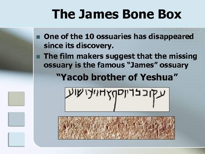 The James Bone Box n n One of the 10 ossuaries has disappeared since
