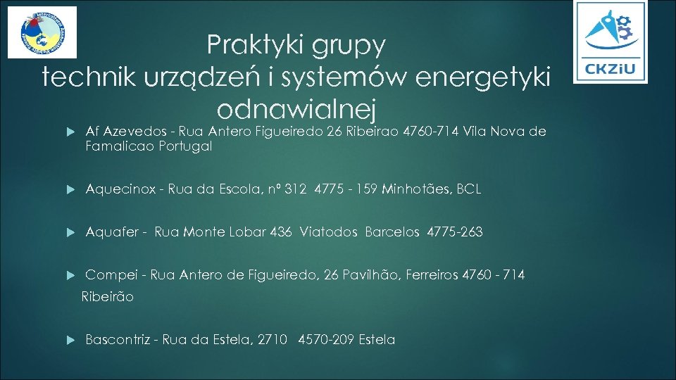 Praktyki grupy technik urządzeń i systemów energetyki odnawialnej Af Azevedos - Rua Antero Figueiredo