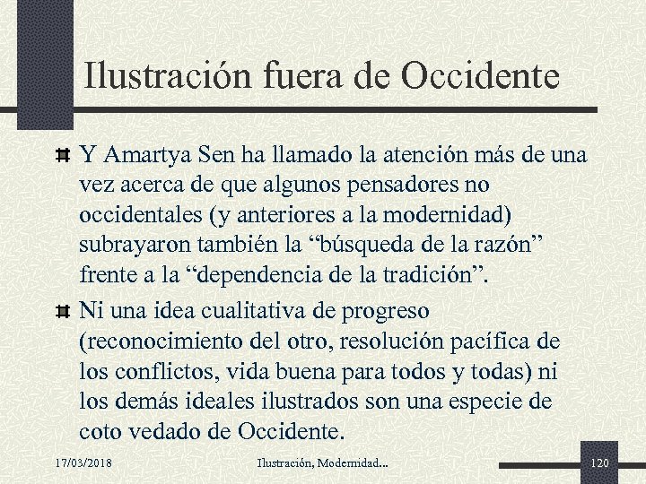 Ilustración fuera de Occidente Y Amartya Sen ha llamado la atención más de una