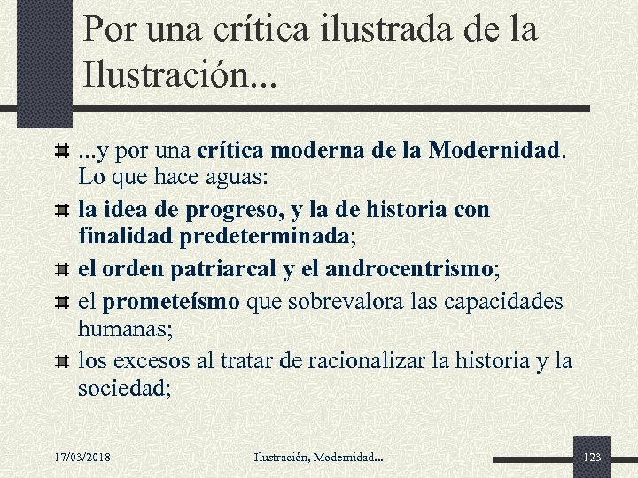 Por una crítica ilustrada de la Ilustración. . . y por una crítica moderna