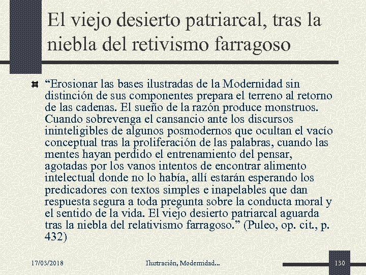 El viejo desierto patriarcal, tras la niebla del retivismo farragoso “Erosionar las bases ilustradas