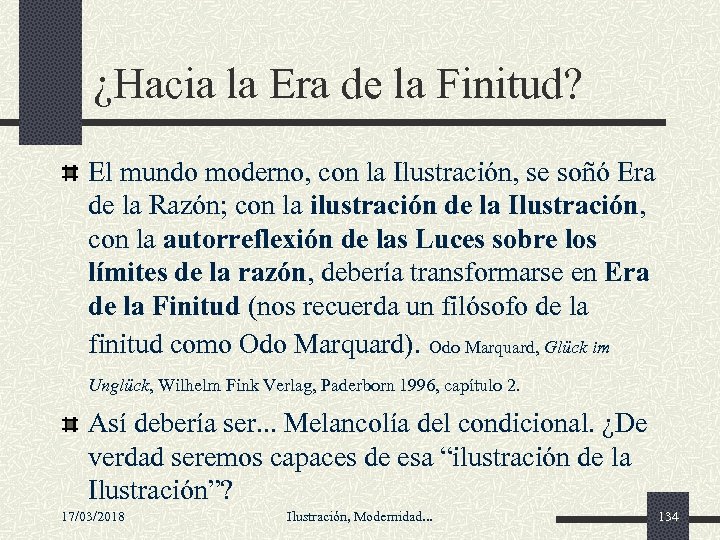 ¿Hacia la Era de la Finitud? El mundo moderno, con la Ilustración, se soñó