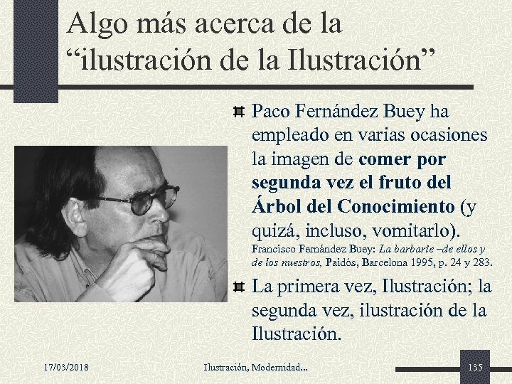 Algo más acerca de la “ilustración de la Ilustración” Paco Fernández Buey ha empleado