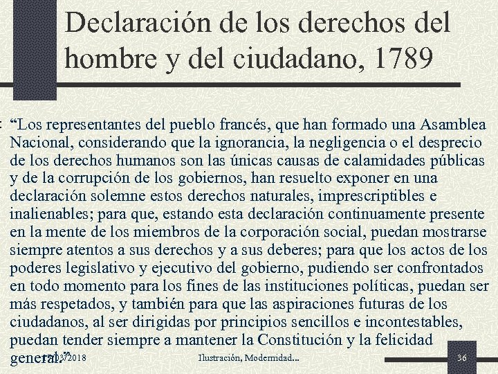 Declaración de los derechos del hombre y del ciudadano, 1789 “Los representantes del pueblo