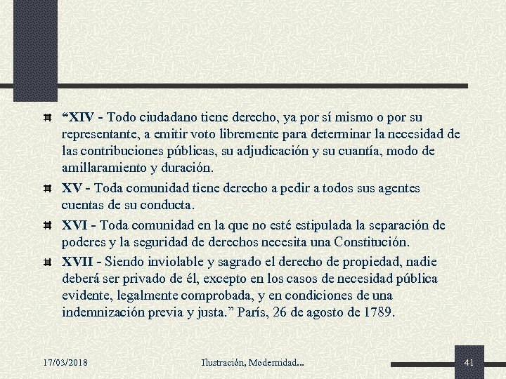 “XIV - Todo ciudadano tiene derecho, ya por sí mismo o por su representante,