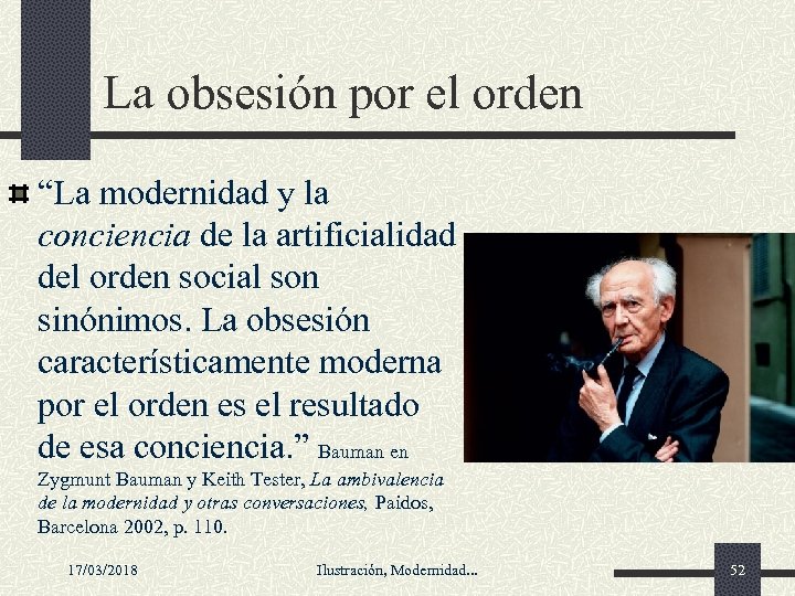 La obsesión por el orden “La modernidad y la conciencia de la artificialidad del