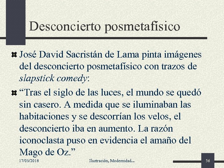 Desconcierto posmetafísico José David Sacristán de Lama pinta imágenes del desconcierto posmetafísico con trazos