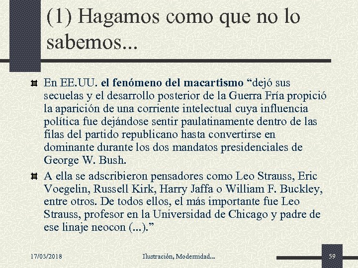 (1) Hagamos como que no lo sabemos. . . En EE. UU. el fenómeno