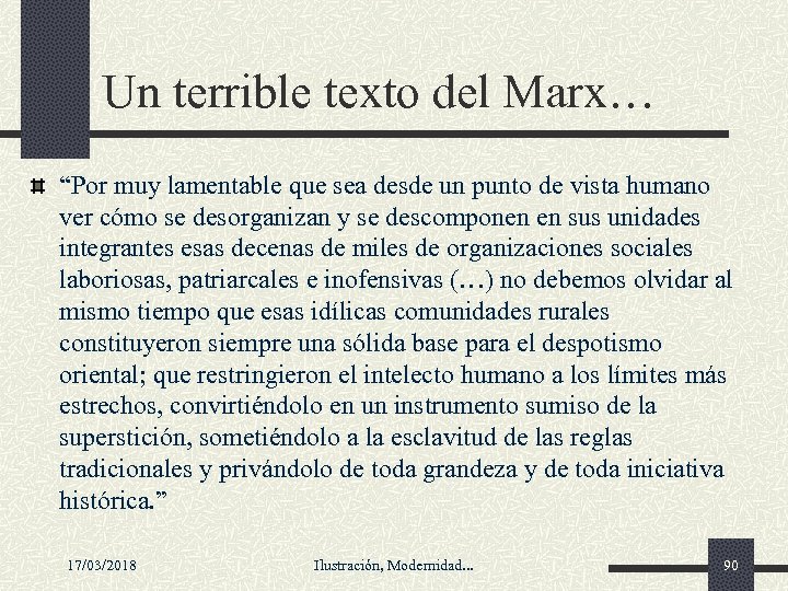 Un terrible texto del Marx… “Por muy lamentable que sea desde un punto de