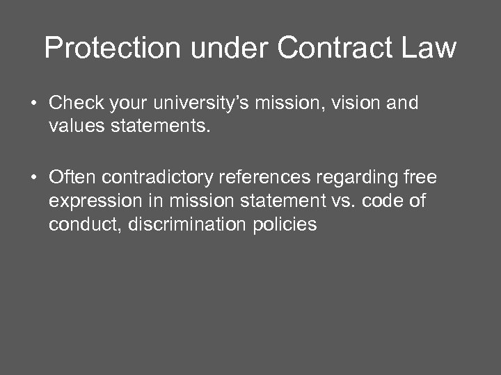 Protection under Contract Law • Check your university’s mission, vision and values statements. •