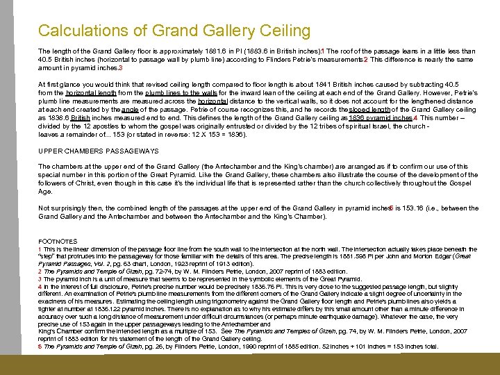 Calculations of Grand Gallery Ceiling The length of the Grand Gallery floor is approximately