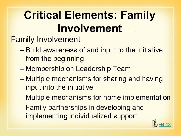 Critical Elements: Family Involvement – Build awareness of and input to the initiative from