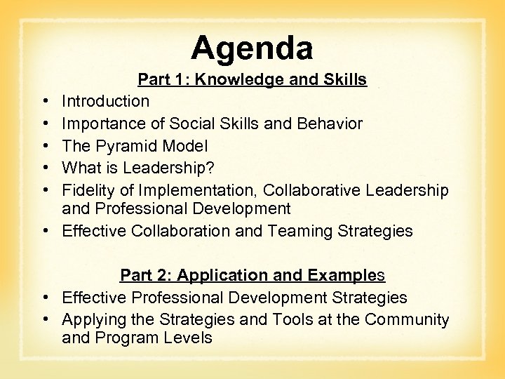 Agenda • • • Part 1: Knowledge and Skills Introduction Importance of Social Skills