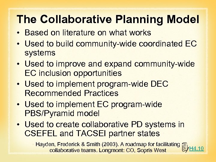 The Collaborative Planning Model • Based on literature on what works • Used to