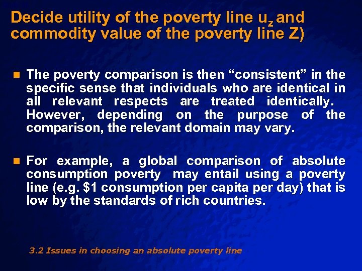 Slide 38 © 2003 By Default! Decide utility of the poverty line uz and