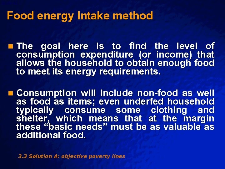 Slide 42 © 2003 By Default! Food energy Intake method n The goal here