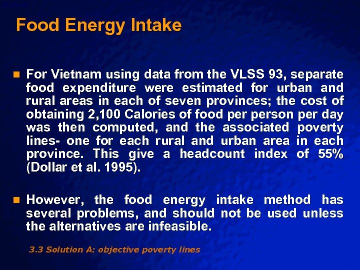 Slide 48 © 2003 By Default! Food Energy Intake n For Vietnam using data