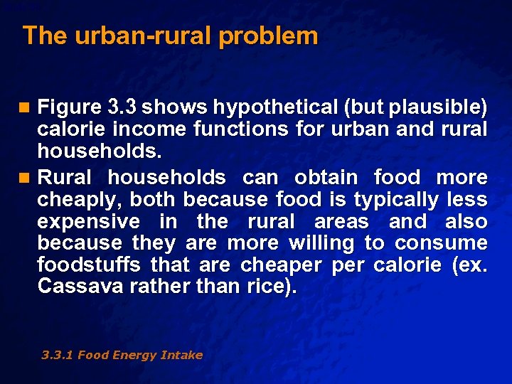 Slide 50 © 2003 By Default! The urban-rural problem Figure 3. 3 shows hypothetical