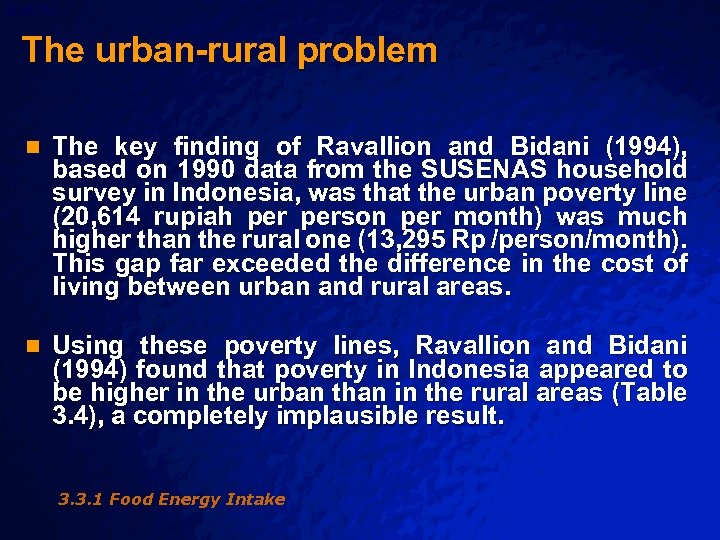 Slide 52 © 2003 By Default! The urban-rural problem n The key finding of