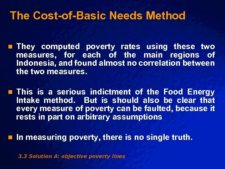 Slide 78 © 2003 By Default! The Cost-of-Basic Needs Method n They computed poverty