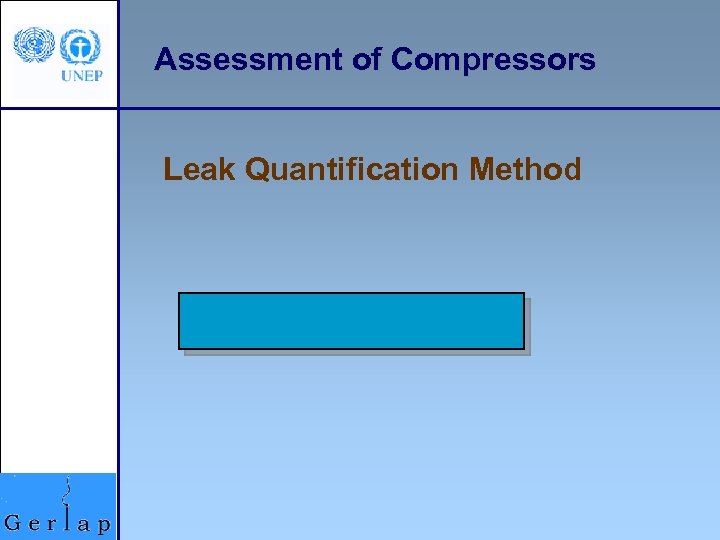 Assessment of Compressors Leak Quantification Method 