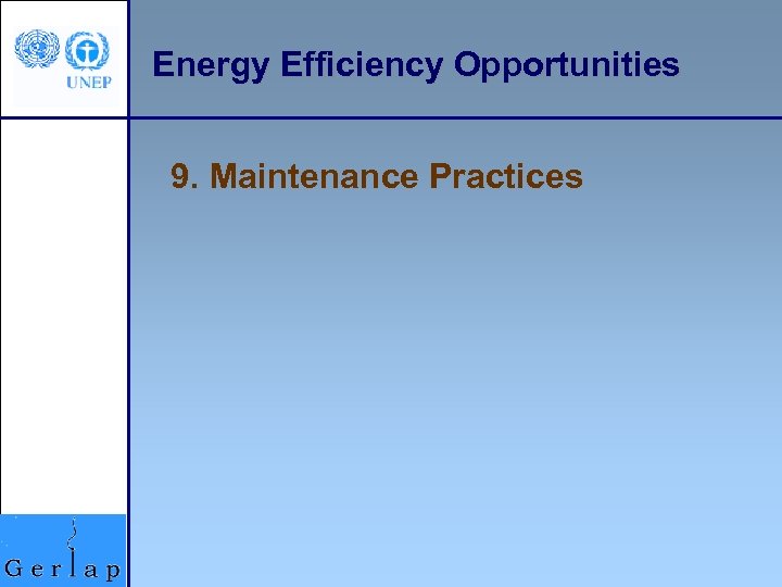 Energy Efficiency Opportunities 9. Maintenance Practices 