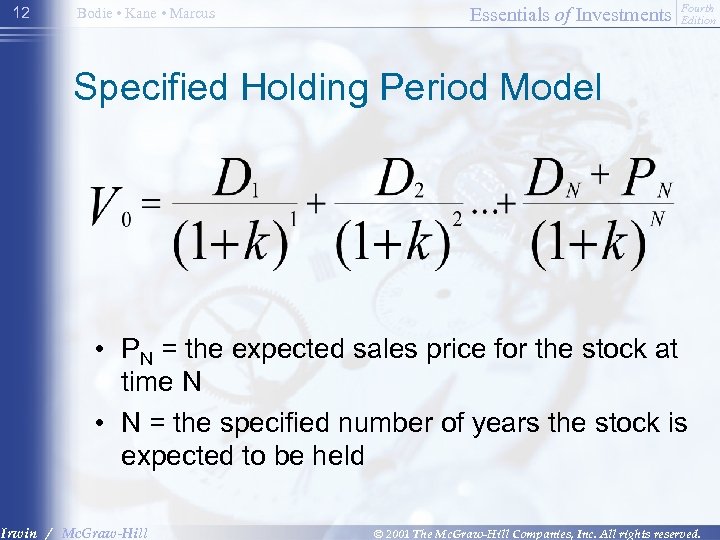 12 Bodie • Kane • Marcus Essentials of Investments Fourth Edition Specified Holding Period
