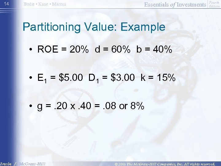 14 Bodie • Kane • Marcus Essentials of Investments Fourth Edition Partitioning Value: Example