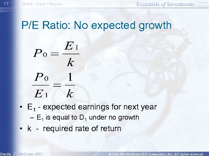 17 Essentials of Investments Bodie • Kane • Marcus Fourth Edition P/E Ratio: No