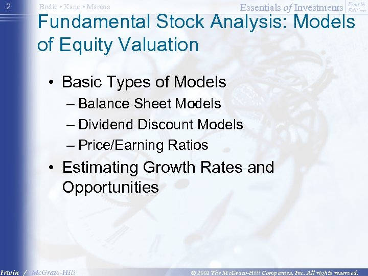 2 Essentials of Investments Bodie • Kane • Marcus Fourth Edition Fundamental Stock Analysis: