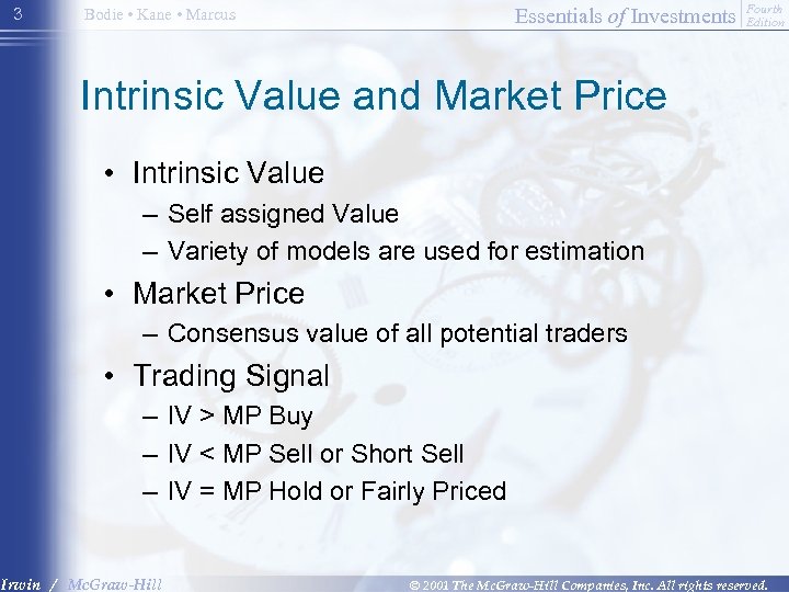3 Essentials of Investments Bodie • Kane • Marcus Fourth Edition Intrinsic Value and