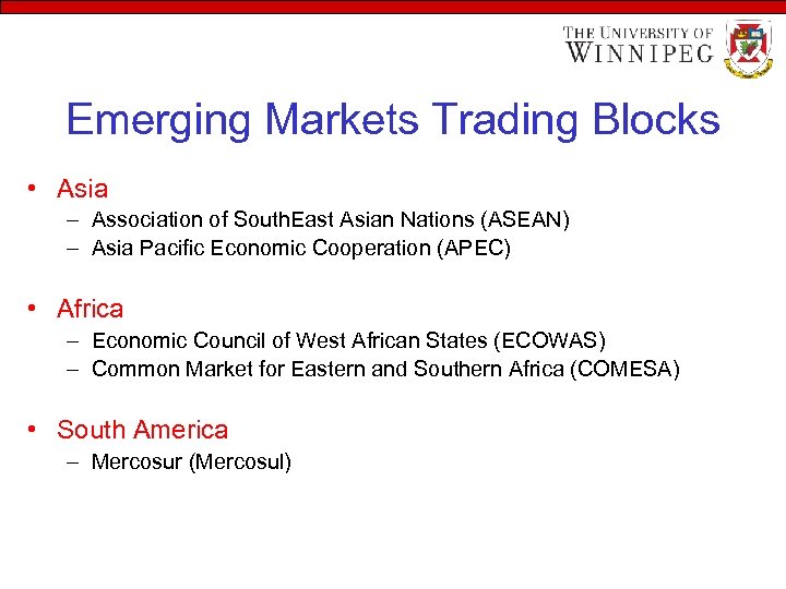Emerging Markets Trading Blocks • Asia – Association of South. East Asian Nations (ASEAN)