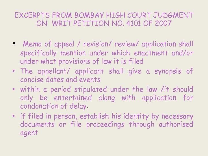 EXCERPTS FROM BOMBAY HIGH COURT JUDGMENT ON WRIT PETITION NO. 4101 OF 2007 •